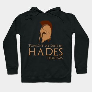 Ancient Greek History - Leonidas Of Sparta Quote - Battle Of Thermopylae Hoodie